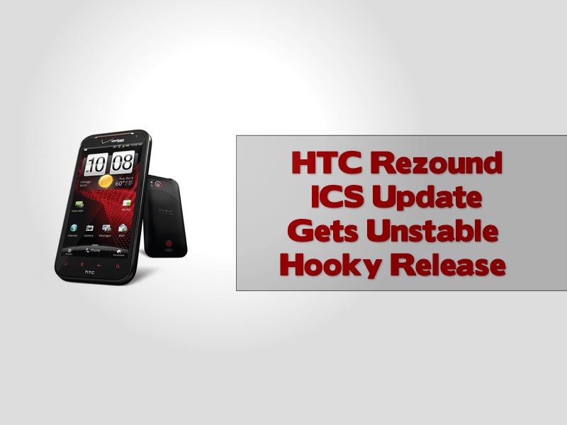 HTC Rezound ICS Update Gets Unstable Hooky Release