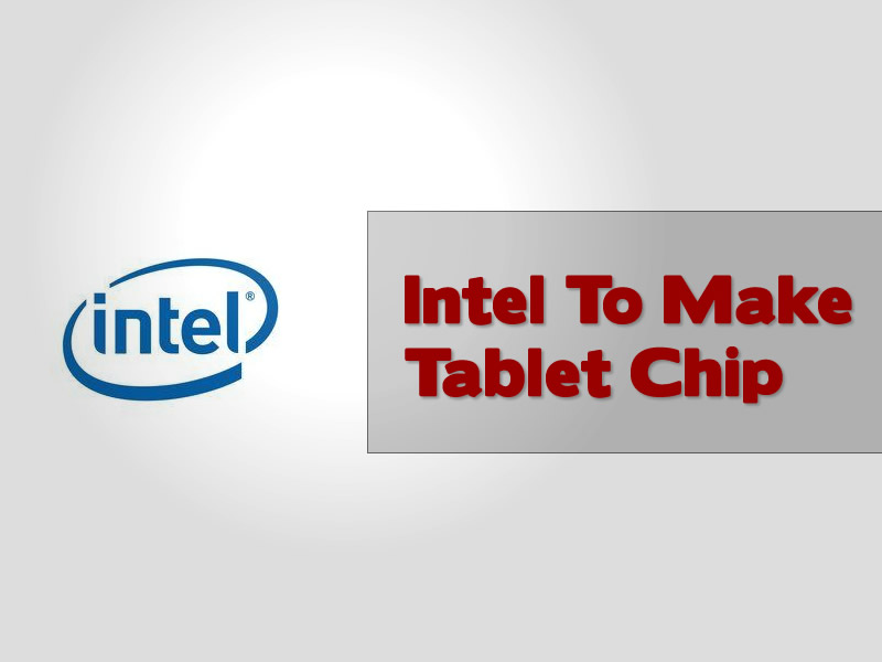 Intel Rumoured To Make Tablet Chip