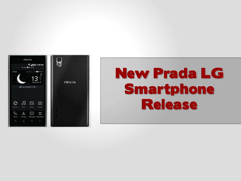New Prada LG Smartphone Release