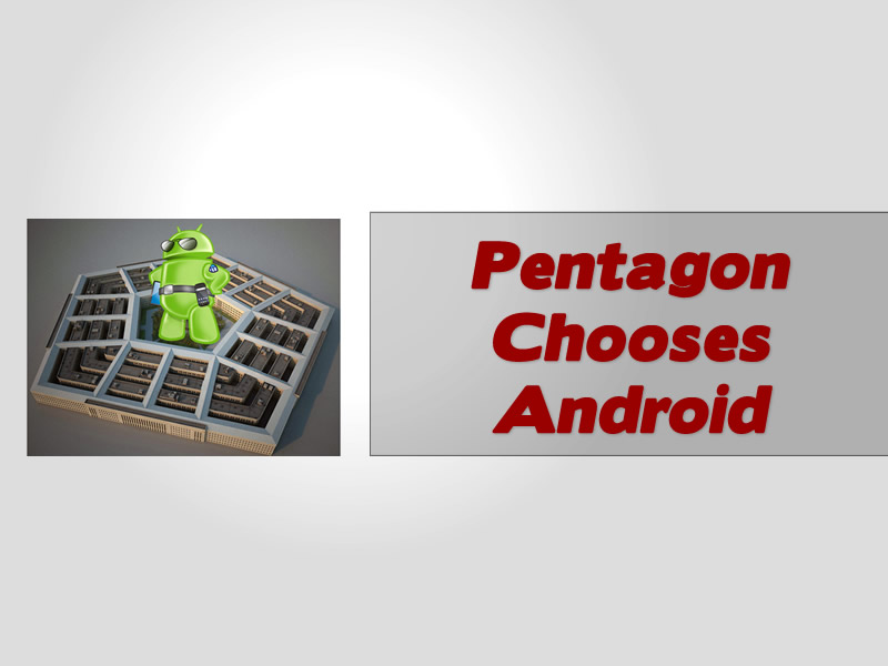 Pentagon Chooses Android