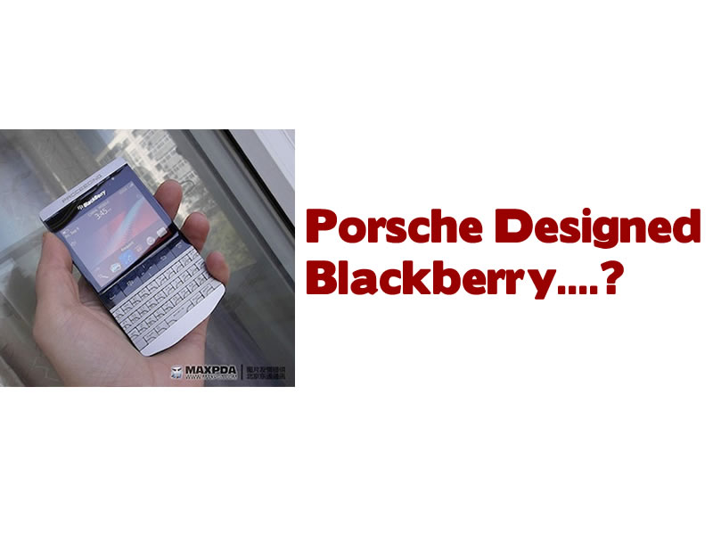 Porsche Designed Blackberry