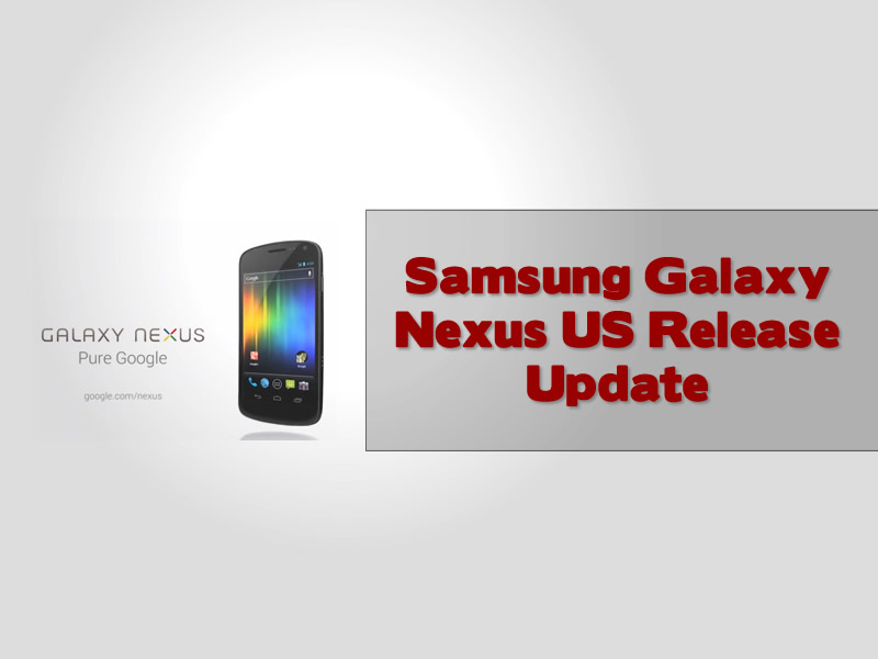 Samsung Galaxy Nexus US Release Update