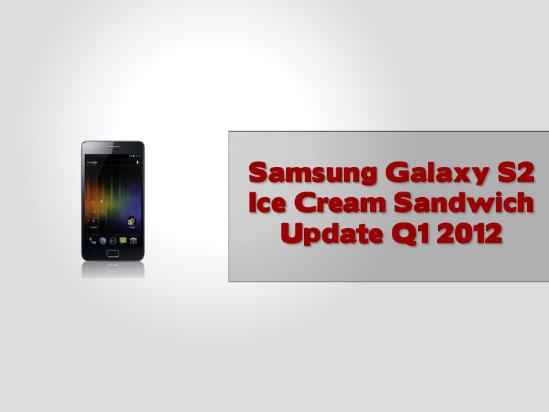 Samsung Galaxy S2 Ice Cream Sandwich Update