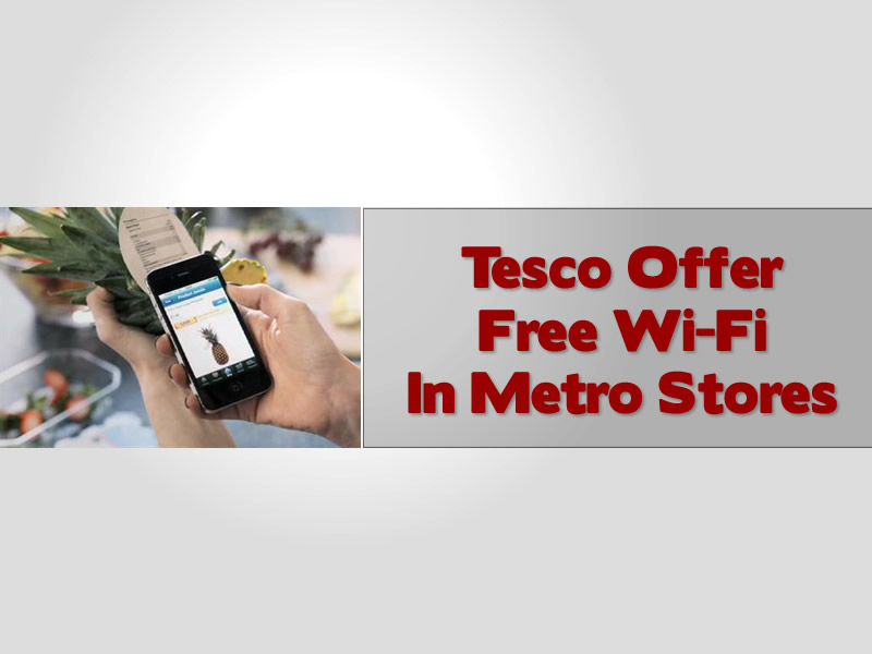Tesco Offer Free WiFi In Metro Stores