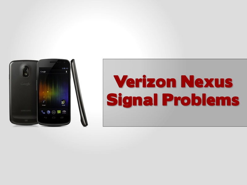 Verizon Nexus Signal Problems